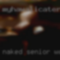 Naked senior women Sierra