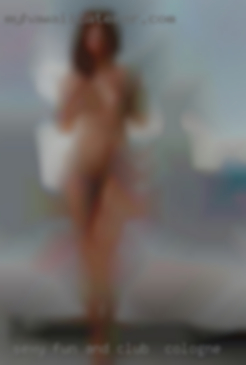 Sexy fun club in Cologne and wants to meet.
